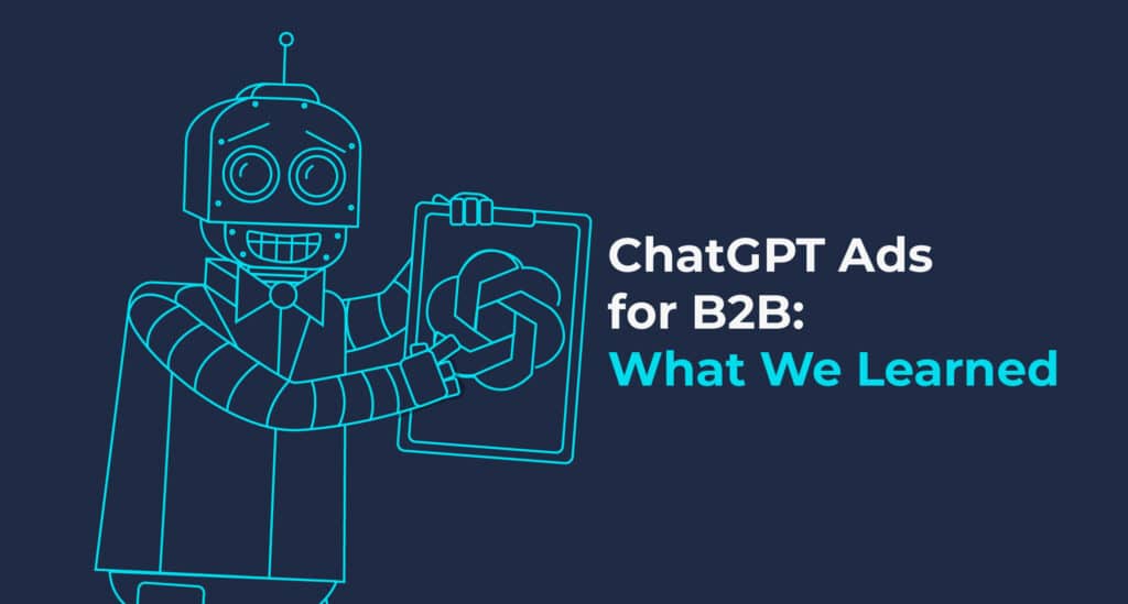 ChatGPT Ads: Should B2B Marketers Care?